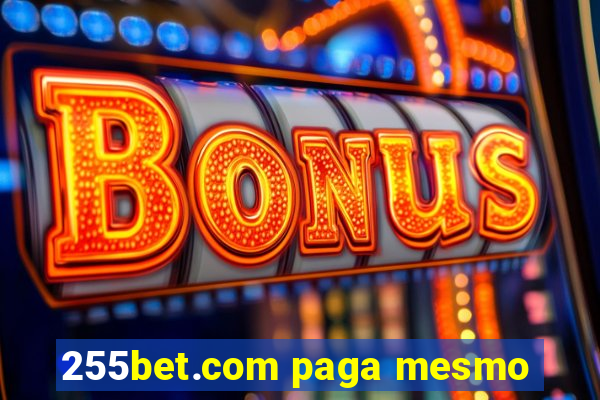 255bet.com paga mesmo